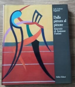 Dalla Pittura Al Pittore. Itinerario Di Amintore Fanfani Carlo Ludovico …