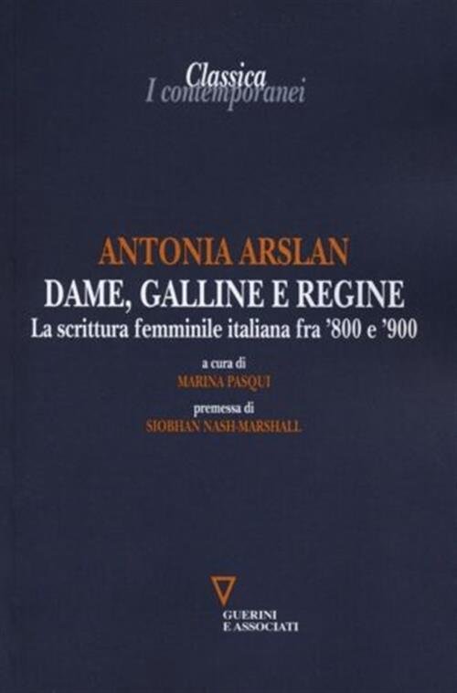 Dame, Galline E Regine. La Scrittura Femminile Italiana Fra '800 … | Immagine principale