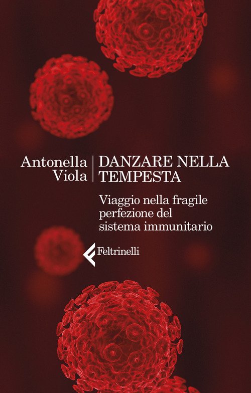 Danzare Nella Tempesta. Viaggio Nella Fragile Perfezione Del Sistema Immunitario | Immagine principale