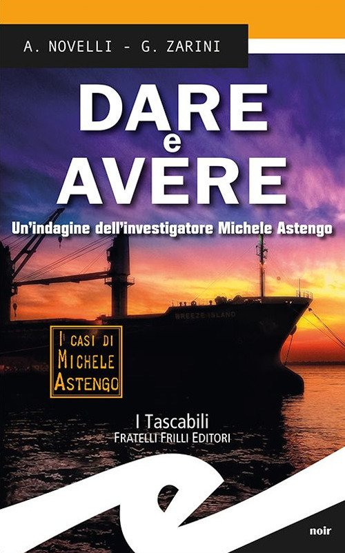 Dare E Avere. Un'indagine Dell'investigatore Michele Astengo