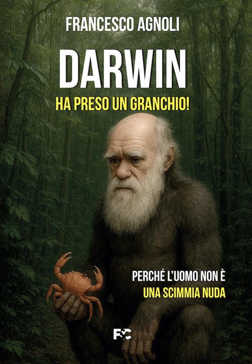 Darwin Ha Preso Un Granchio! Francesco Agnoli Fede & Cultura …