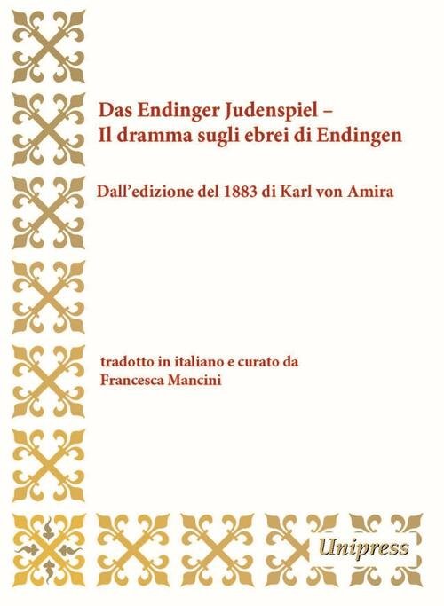 Das Endinger Judenspiel-Il Dramma Sugli Ebrei Di Endingen. Dall'edizione Del …