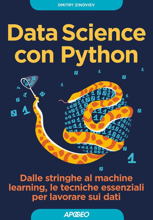 Data Science Con Python. Dalle Stringhe Al Machine Learning, Le …