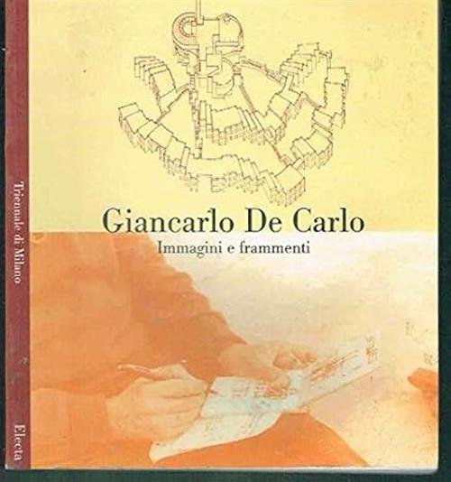 De Carlo. Catania Immagini E Frammenti