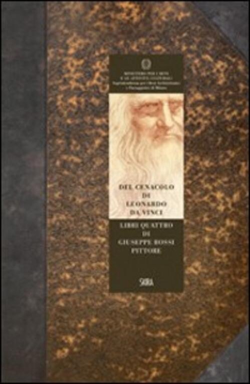 Del Cenacolo Di Leonardo Da Vinci. Libri Quattro Di Giuseppe …