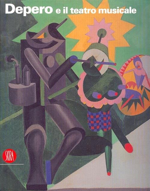 Depero E Il Teatro Musicale