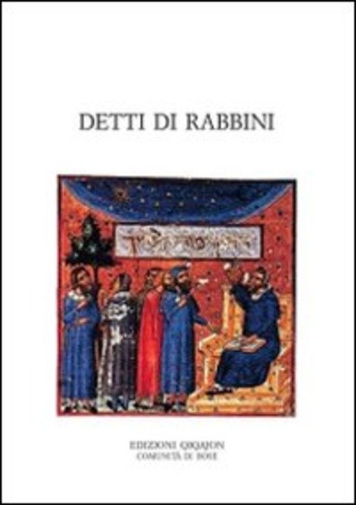 Detti Di Rabbini. Pirqe Avot Con I Loro Commenti Tradizionali