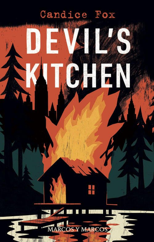Devil's Kitchen Candice Fox Marcos Y Marcos 2025