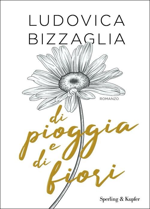 Di Pioggia E Di Fiori Ludovica Bizzaglia Sperling & Kupfer …