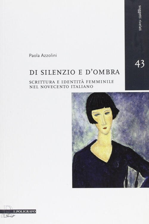 Di Silenzio E D'ombra. Scrittura E Identita Femminile Nel Novecento … | Immagine principale