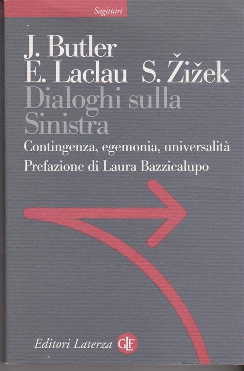 Dialoghi Sulla Sinistra. Contingenza, Egemonia, Universalita Judith Butler Lat