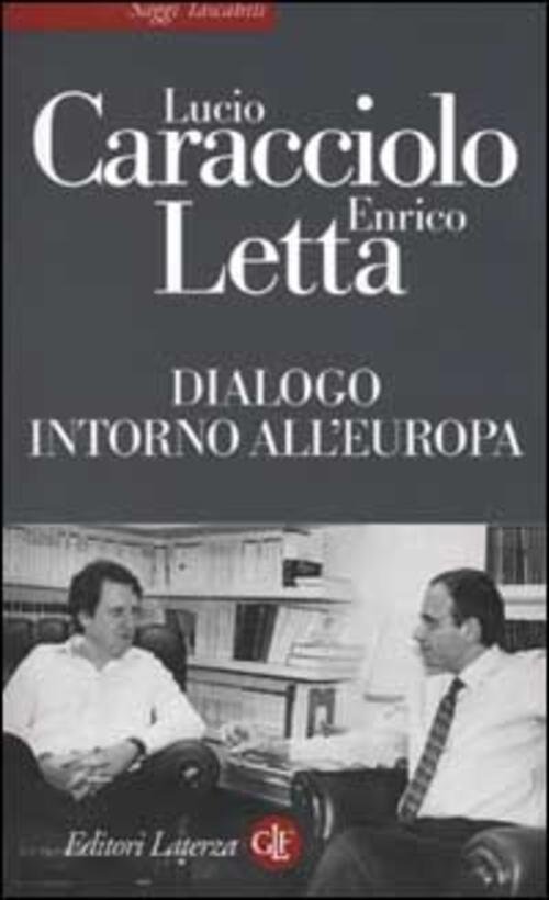 Dialogo Intorno All'europa Lucio Caracciolo Laterza 2002
