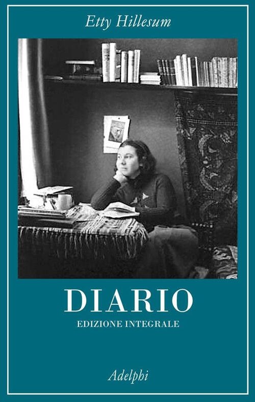Diario 1941-1942. Ediz. Integrale Etty Hillesum Adelphi 2012