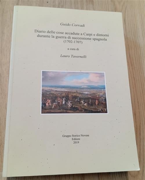 Diario Delle Cose Accadute A Carpi E Dintorni Durante La Guerra Di Successione Spagnola 1702-1707