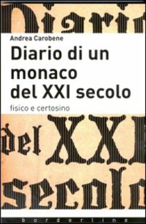 Diario Di Un Monaco Del Xxi Secolo. Fisico E Certosino | Immagine principale
