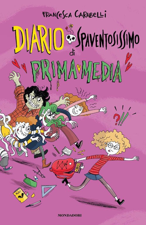 Diario Spaventosissimo Di Prima Media Francesca Carabelli Mondadori 2021
