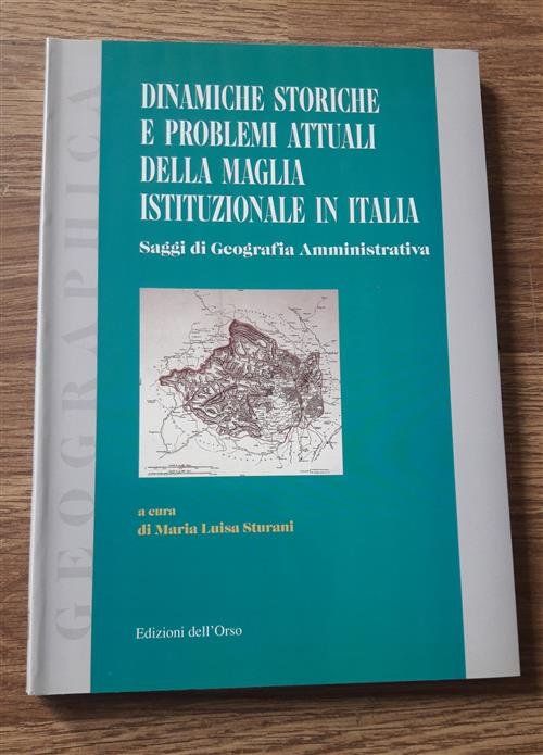 Dinamiche Storiche E Problemi Attuali Della Maglia Istituzionale In Italia. …