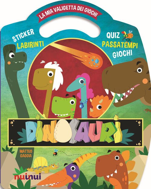 Dinosauri. La Mia Valigetta Dei Giochi