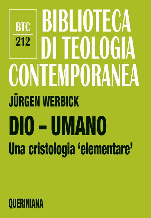 Dio - Umano. Una Cristologia Elementare,