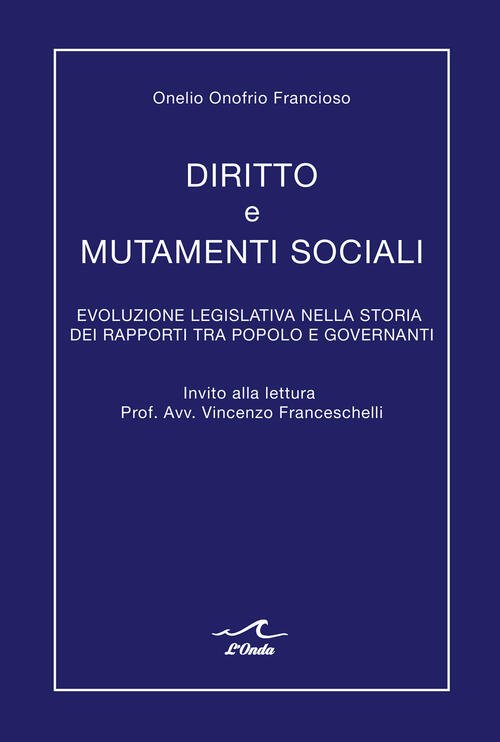 Diritto E Mutamenti Sociali. Evoluzione Legislativa Nella Storia Dei Rapporti