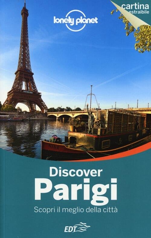 Discover Parigi. Con Cartina Catherine Le Nevez Lonely Planet Italia …
