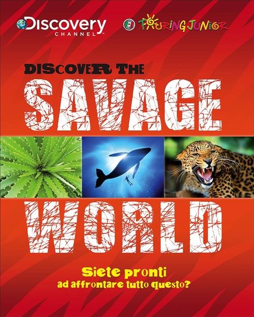 Discover The Savage World. Siete Pronti Ad Affrontare Tutto Questo? | Immagine Gallery 2