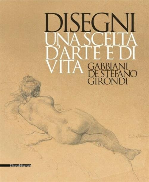 Disegni. Una Scelta D'arte E Di Vita. Gabbiani, De Stefano, …