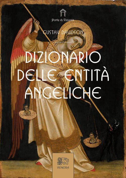 Dizionario Delle Entita Angeliche Gustav Davidson Venexia 2025