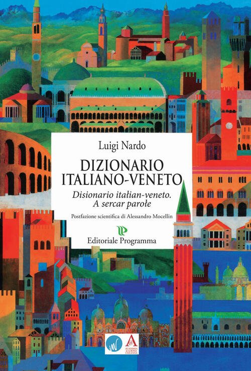 Dizionario Italiano-Veneto. A Sercar Parole