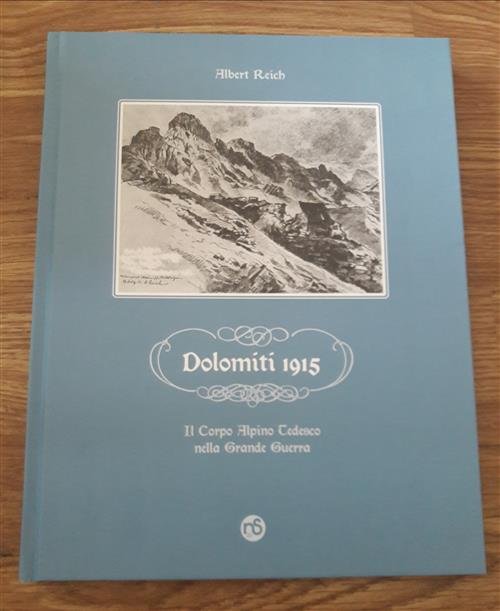 Dolomiti 1915. Il Corpo Alpino Tedesco Nella Grande Guerra | Immagine Gallery 2
