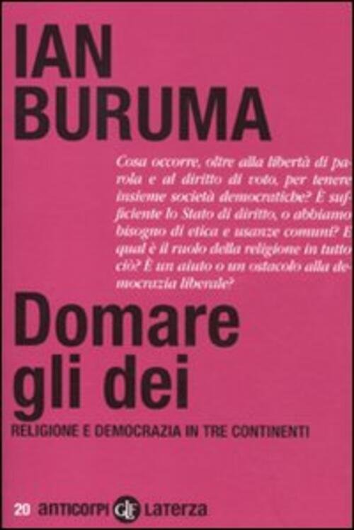 Domare Gli Dei. Religione E Democrazia In Tre Continenti Ian …