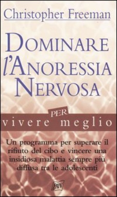 Dominare L'anoressia Nervosa Per Vivere Meglio