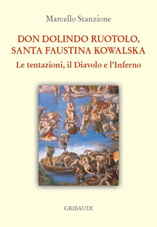 Don Dolindo Ruotolo, Santa Faustina Kowalska. Le Tentazioni, Il Diavolo …