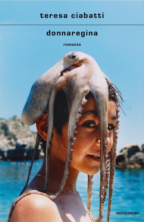 Donnaregina Teresa Ciabatti Mondadori 2025