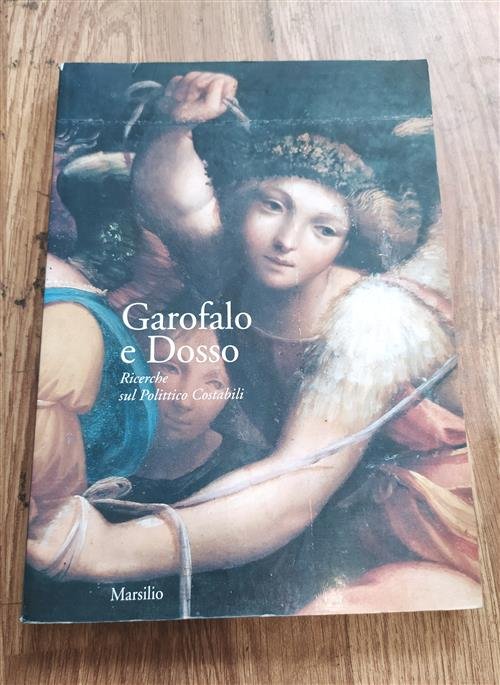 Dosso E Garofalo. Ricerche Sul Polittico Costabili | Immagine Gallery 2