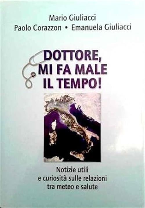 Dottore Mi Fa Male Il Tempo! Notizie Utili E Curiosit‡ …