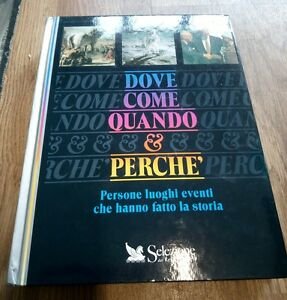 Dove, Come, Quando & PerchÈ. Persone, Luoghi, Even