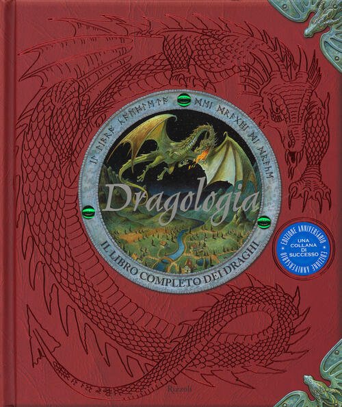 Dragologia. Il Libro Completo Dei Draghi