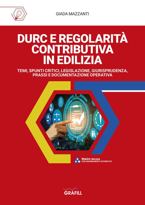 Durc E Regolarita Contributiva In Edilizia. Temi, Spunti Critici, Legislazione, …