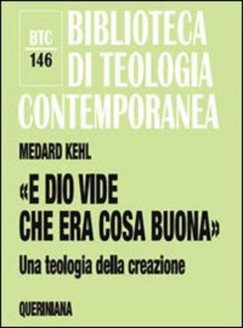 E Dio Vide Che Era Cosa Buona,. Una Teologia Della …