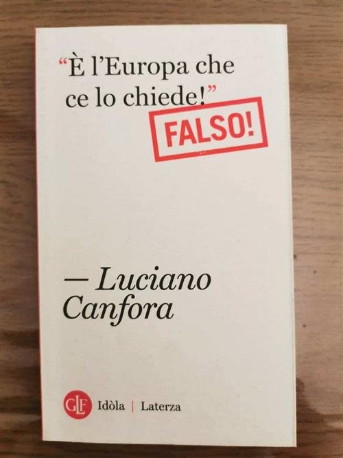 E L'europa Che Ce Lo Chiede!. Falso!