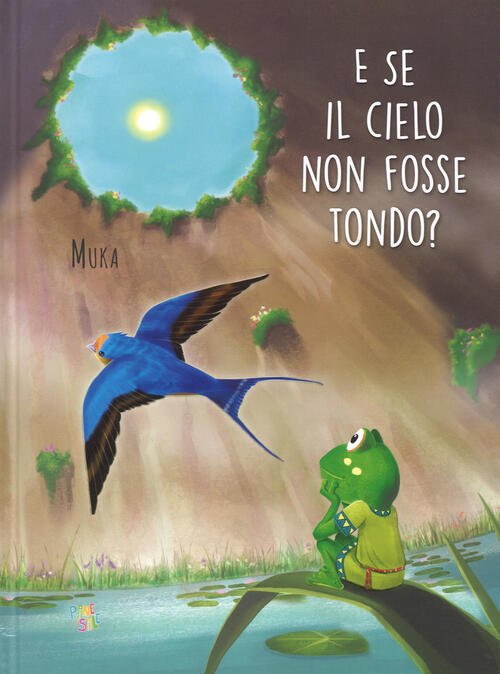 E Se Il Cielo Non Fosse Tondo? Muka Pane E …