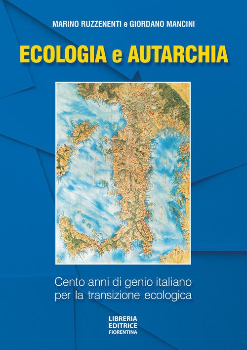 Ecologia E Autarchia. 100 Anni Di Genio Italiano Per La …