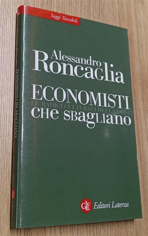 Economisti Che Sbagliano. Le Radici Culturali Della Crisi | Immagine principale