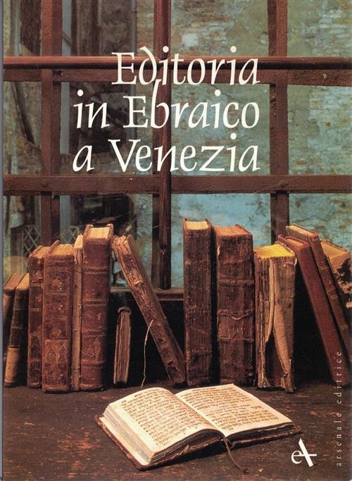 Editoria In Ebraico A Venezia U. Fortis Arsenale 1991