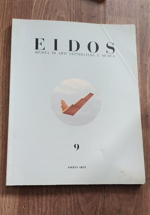 Eidos. Rivista Di Arti Letteratura E Musica 9 M. Scolari …