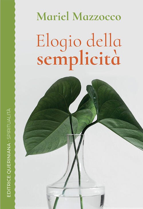 Elogio Della Semplicita. Un Cammino Spirituale