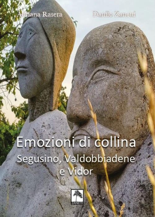 Emozioni Di Collina. Segusino, Valdobbiadene E Vidor. Ediz. Bilingue