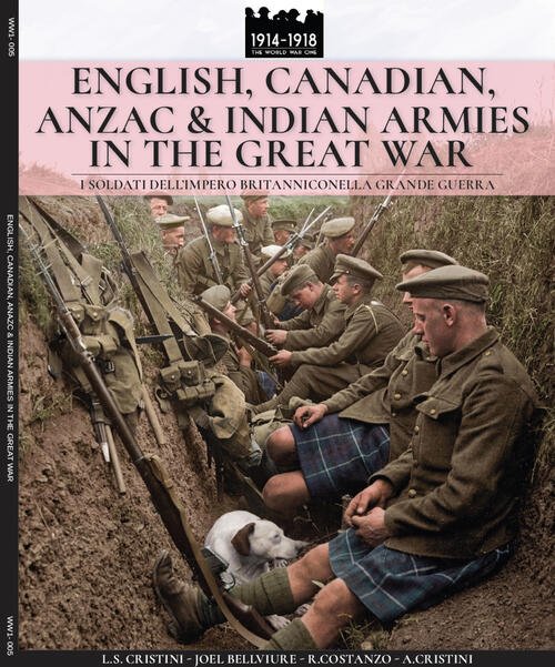 English, Canadian, Anzac & Indian Armies In The Great War. …