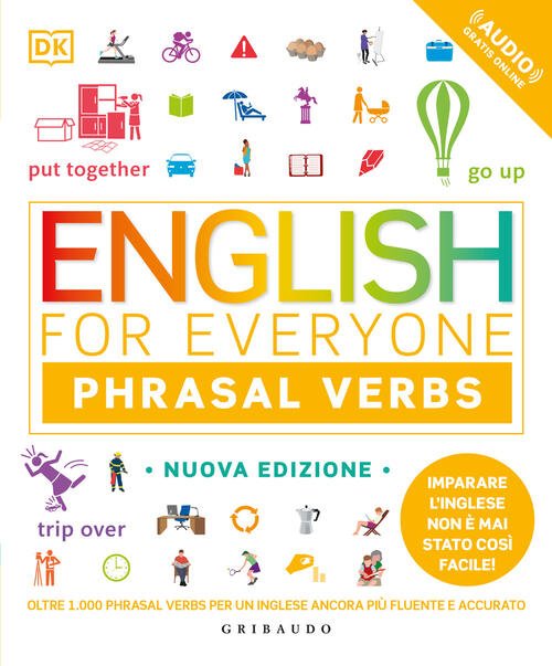 English For Everyone. English Phrasal Verbs. Nuova Ediz. Gribaudo 2026
